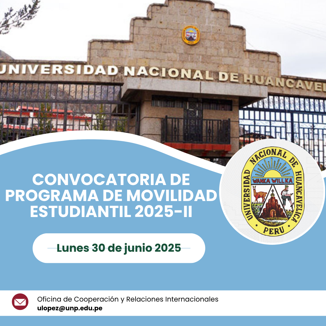 CONVOCATORIA DE MOVILIDAD ESTUDIANTIL 2025-II Facultad de Derecho y Ciencias Políticas – UNP