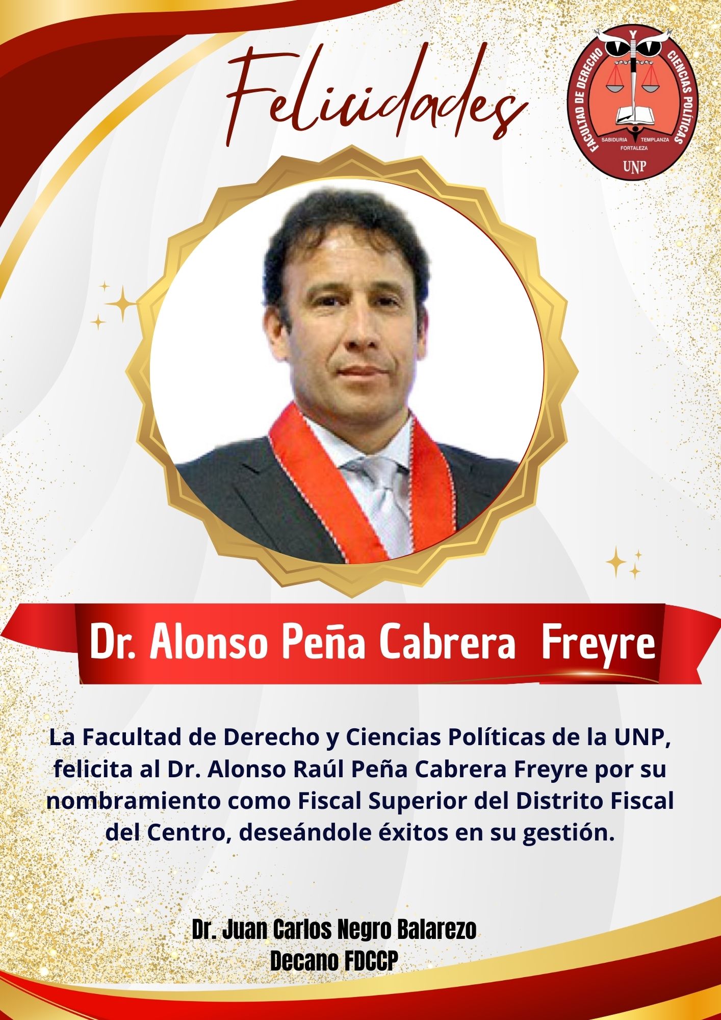 FELICITACIÓN INSTITUCIONALFACULTAD DE DERECHO Y CIENCIAS POLÍTICAS – UNP